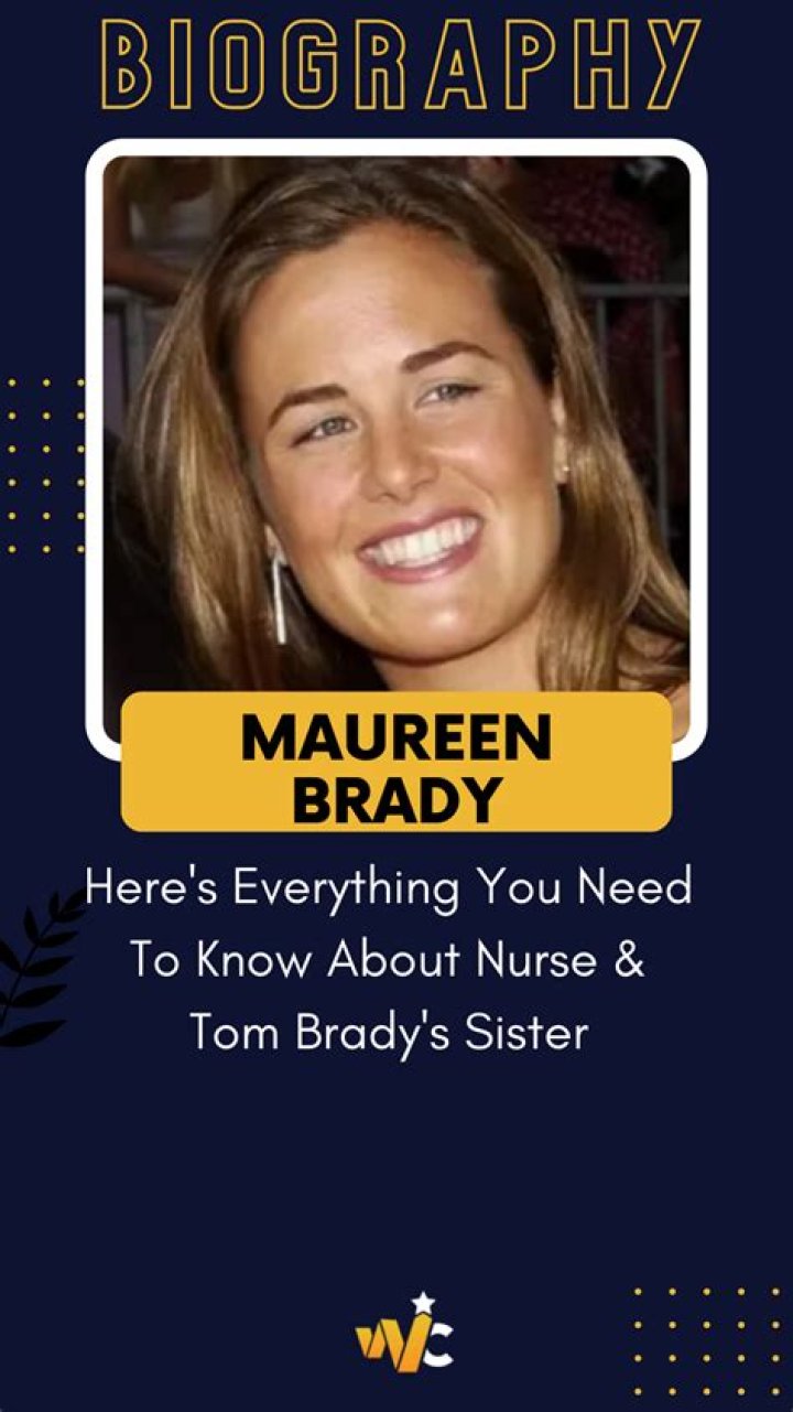 All About Maureen Brady – Meet Tom Brady’s Sister