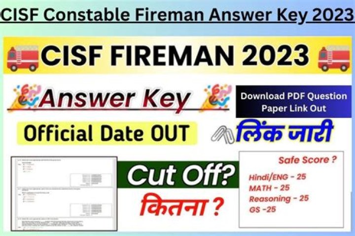 CISF Constable Fireman Answer Key 2023 : सीबीई परीक्षा का एडमिट कार्ड जारी