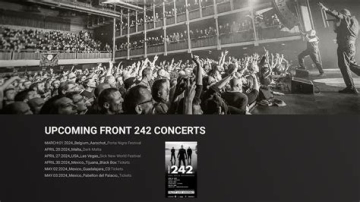 Front 242 Farewell Tour Dates 2024-25, Location, Ticket Presale Code & On-Sale Info - SarkariResult