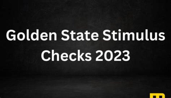 Golden State Stimulus Checks 2023 : Check Update, Tracker, Payment & More - SarkariResult