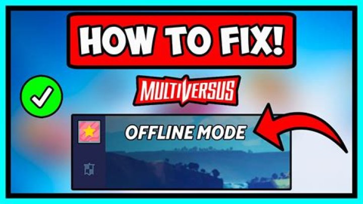 How To Fix: Offline Mode MultiVersus - SarkariResult