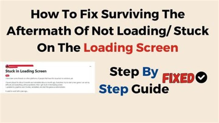 How to Fix / Solve: Surviving The Aftermath Of Not Loading/ Stuck On The Loading Screen - SarkariResult