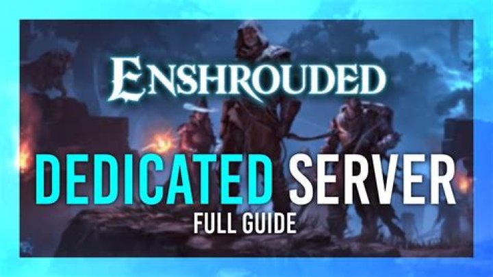 How To Set Up An Enshrouded Dedicated Server: A Step-by-Step Guide - SarkariResult