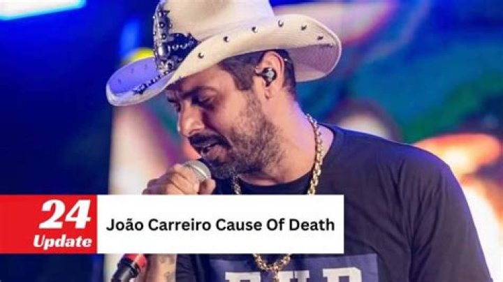 Joao Carreiro Morte Obituary & Cause Of Death : How Did Musical Artist Die? - SarkariResult