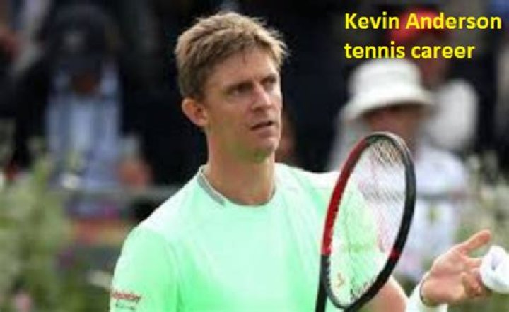 Kevin Anderson Net Worth: Details About Tennis, Career, Age, Cars, Income - SarkariResult