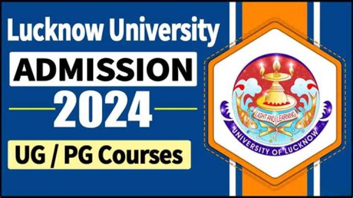 Lucknow University Admission 2024-25: यूजी / पीजी एडमिशन के आवेदन शुरू, जल्दी करें आवेदन