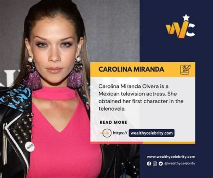 What is Carolina Miranda’s Age? Know All About Mexican Television Actress