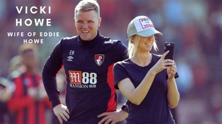 Who Is Eddie Howe Wife Vicki Howe? Everything On Her Family And More - SarkariResult
