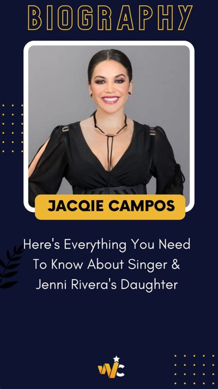 Who is Jacqie Campos? – Untold Facts about Jenni Rivera’s Daughter