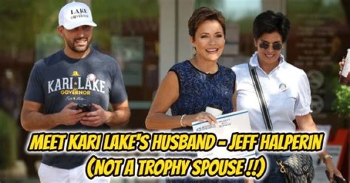 Who Is Kari Lake's Husband, Jeff Halperin? A Look At Arizona Journalist Personal Life! - SarkariResult